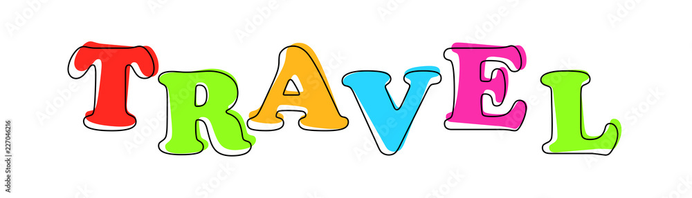 Travel - multicolored cartoon text on white background Travel - multicolored cartoon text on white background
