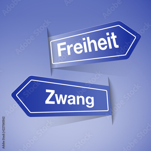 Wegweiser:  Freiheit, Zwang