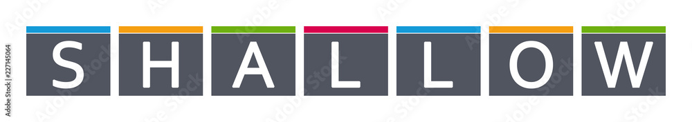 Shallow - letters written in gray boxes on white background Shallow - letters written in gray boxes on white background