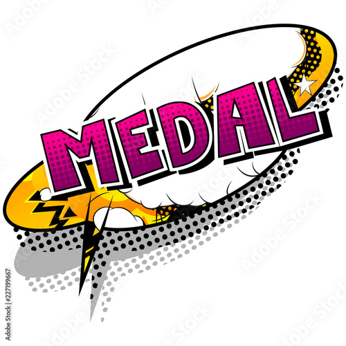 Medal - Vector illustrated comic book style phrase.