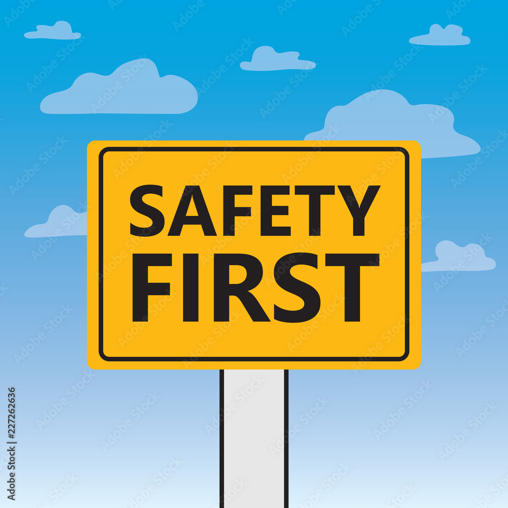 safety first written on a billboard- vector illustration safety first written on a billboard- vector illustration