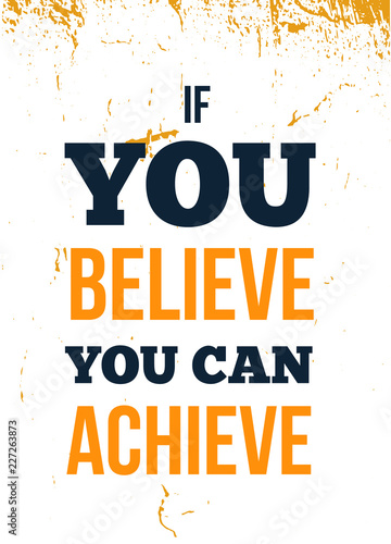 Fitness motivational quote about achievement. Perfect for wall poster and t shirt design