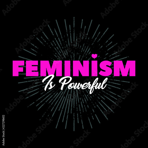 feminism is powerful poster quote gender equal girls power colorful distressed