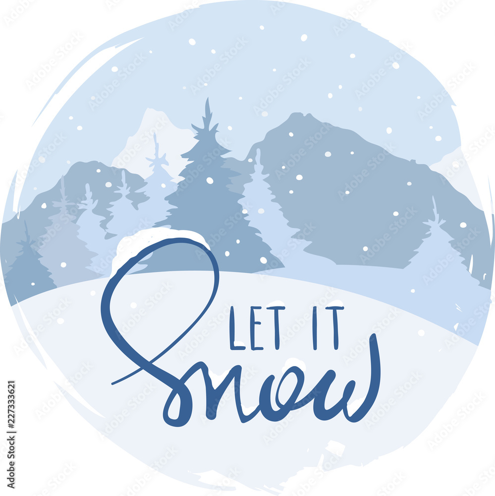 Snowy mountains and firs, Christmas background / Vector illustration, winter banner - Let it snow