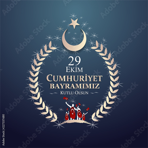 29 ekim cumhuriyet bayrami Day Turkey. Translation: 29 october Republic Day Turkey and the National Day in Turkey. celebration republic. vector illustration.
