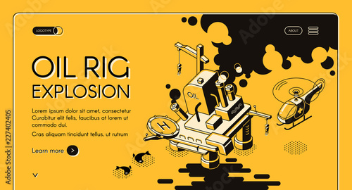 Oil rig explosion isometric vector web banner. Oil spill around burning oil platform line illustration. Nature protection initiative or technogenic catastrophe liquidation, rescue center landing page