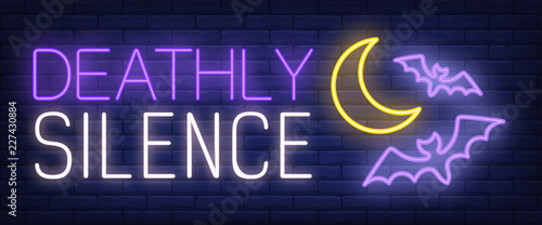 Deathly silence neon sign. Flying bats and crescent on brick wall background. Vector illustration in neon style for All Saints Eve and Halloween celebration