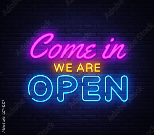 Come in we are Open neon sign vector design template. Open Shop neon text, light banner design element colorful modern design trend, night bright advertising, bright sign. Vector illustration