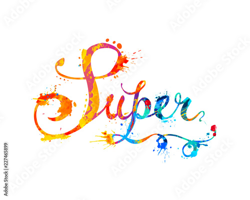 Super. Hand written word of splash paint