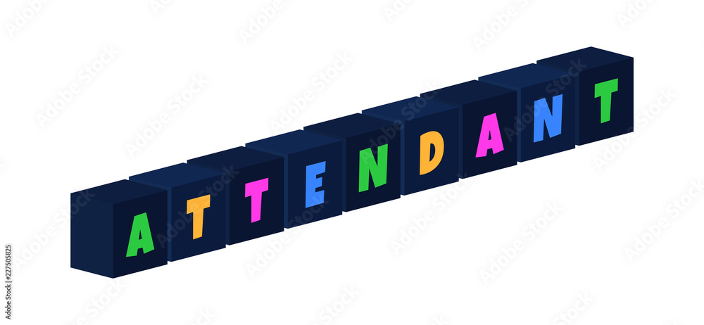 Attendant - multi-colored text written on isolated 3d boxes on white background Attendant - multi-colored text written on isolated 3d boxes on white background