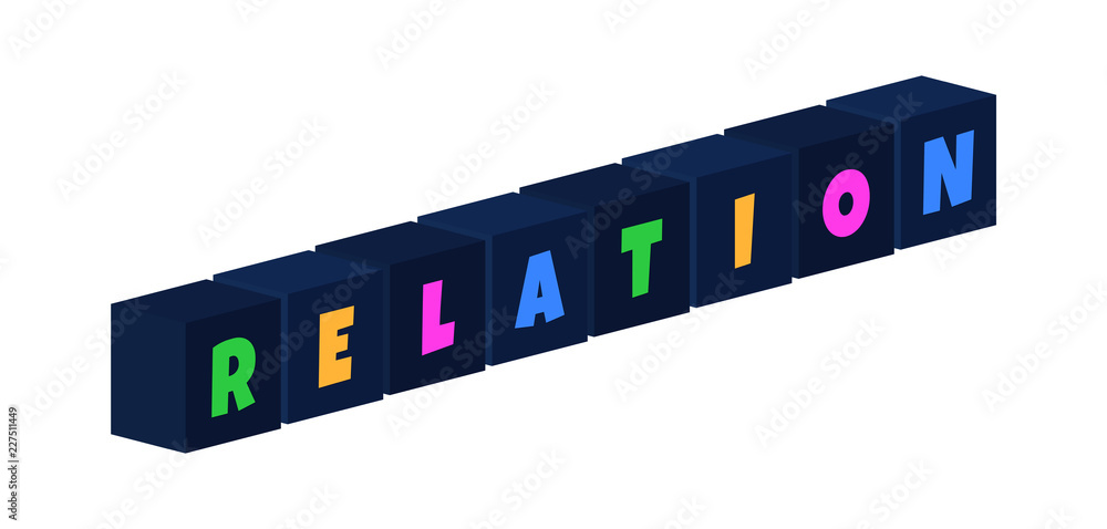 Relation - multi-colored text written on isolated 3d boxes on white background Relation - multi-colored text written on isolated 3d boxes on white background
