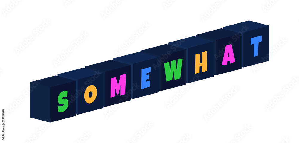 Somewhat - multi-colored text written on isolated 3d boxes on white background Somewhat - multi-colored text written on isolated 3d boxes on white background