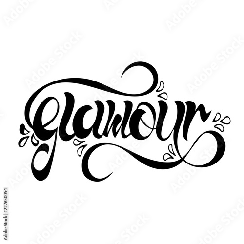 Hand sketched "glamour" lettering typography