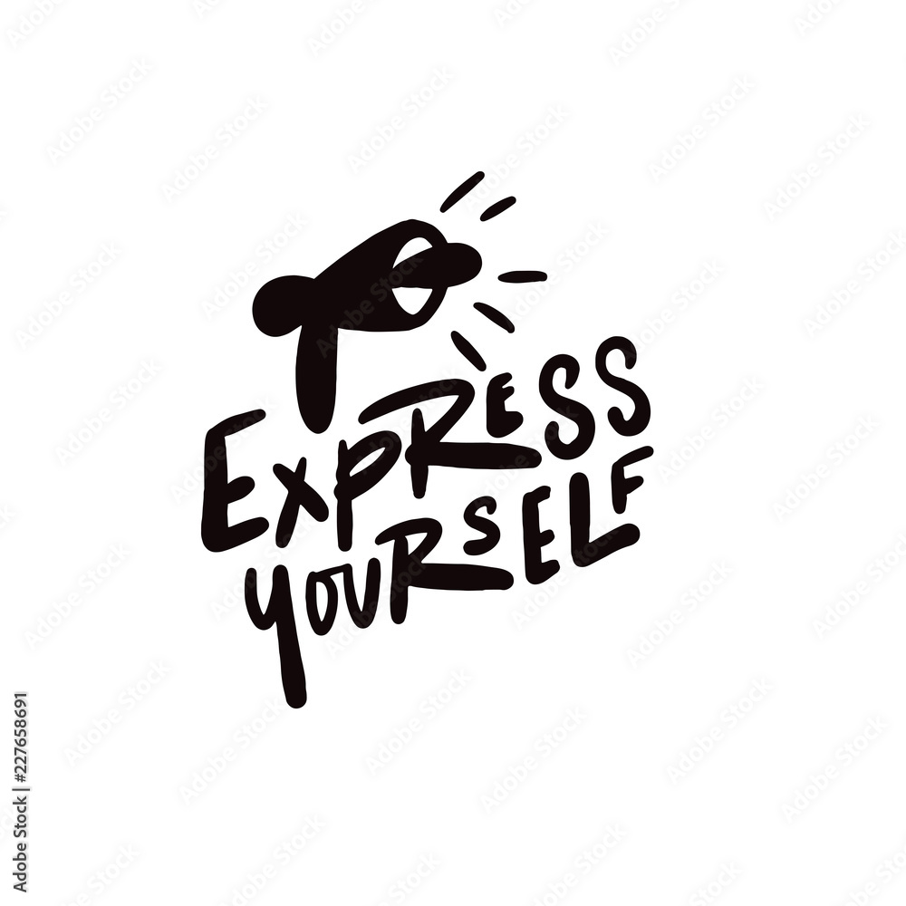 Express yourself. Hand written lettering. Vector design. Illustration of speaking trumpet. Express yourself. Hand written lettering. Vector design. Illustration of speaking trumpet.