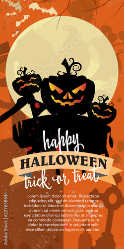 Happy Halloween trick or treat vertical poster. Calligraphy with black angry pumpkins, full moon on orange background. Can be used for invitations,leaflets, posters. 