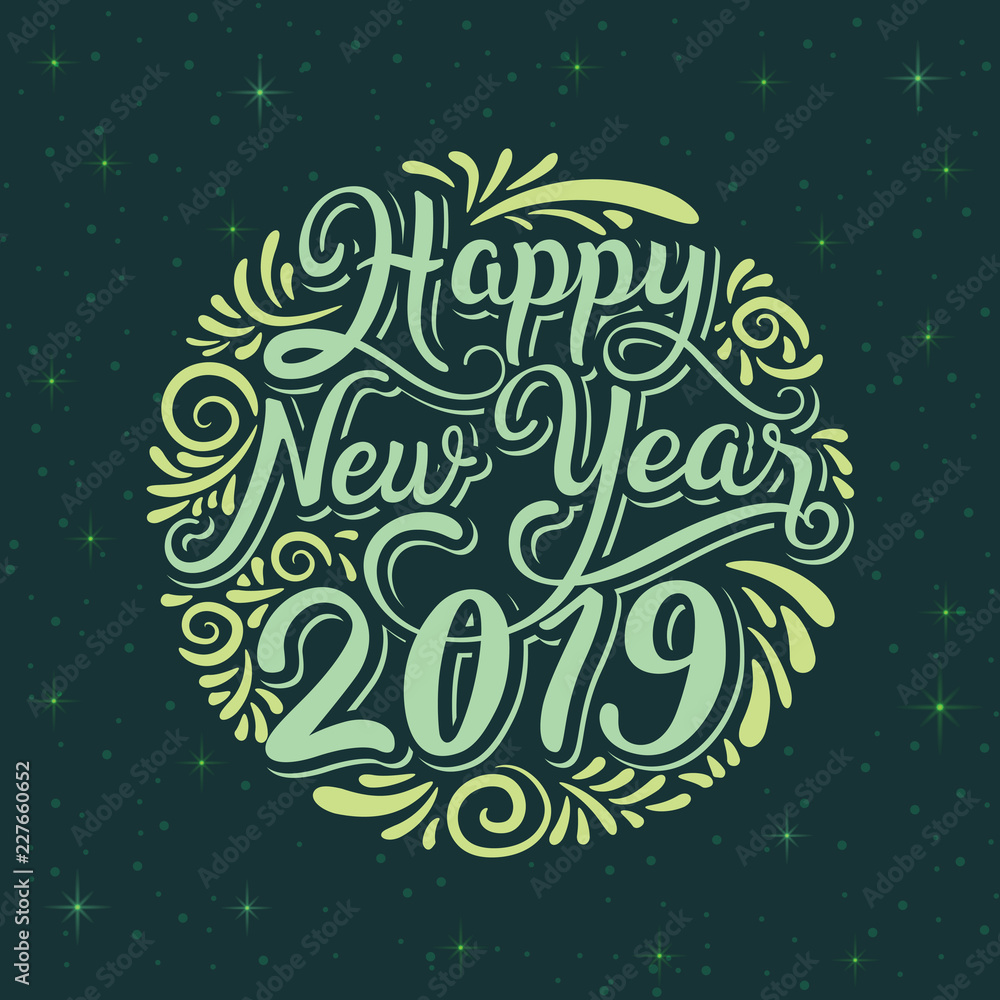 Happy new year 2019. Handwritten typography with night sky background.