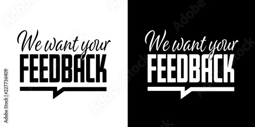 We want your feedback