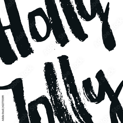 Holly Jolly - Christmas and New Year card with hand drawn lettering. photo