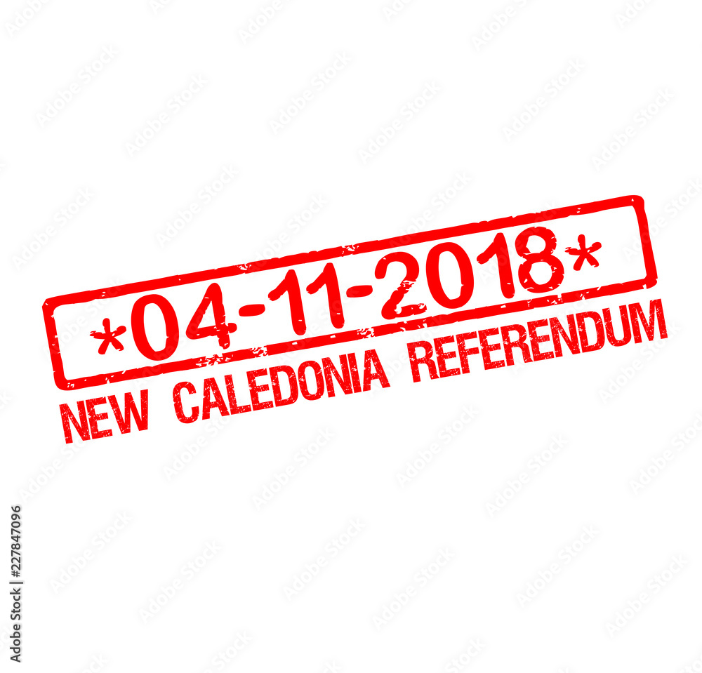 Rubber stamp with text New Caledonia referendum 2018 Rubber stamp with text New Caledonia referendum 2018