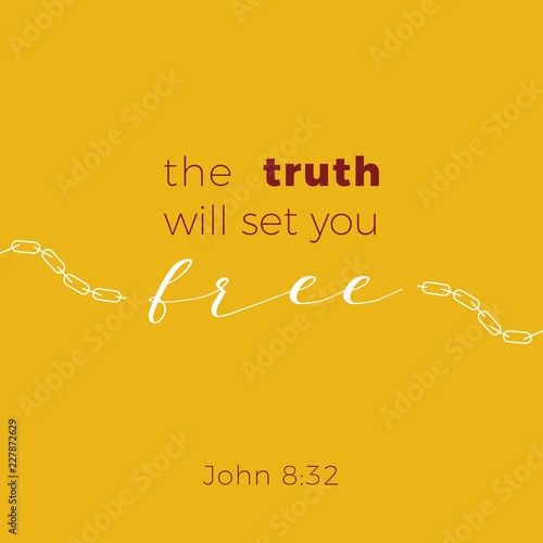 Biblical phrase from Jonh gospel, the truth will set you free