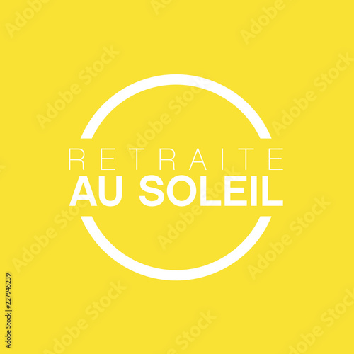 retraite au soleil