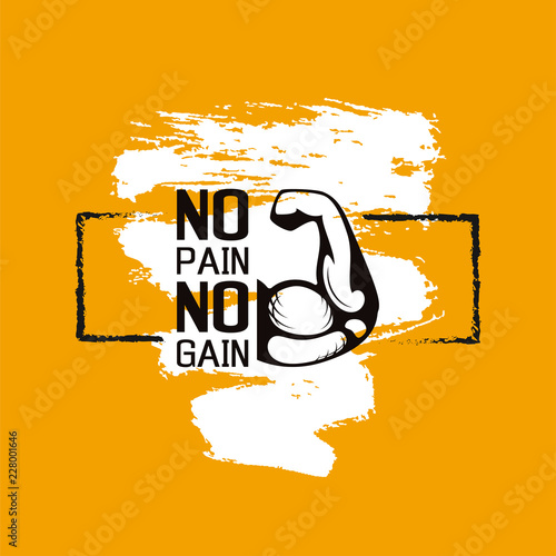 No pain no gain