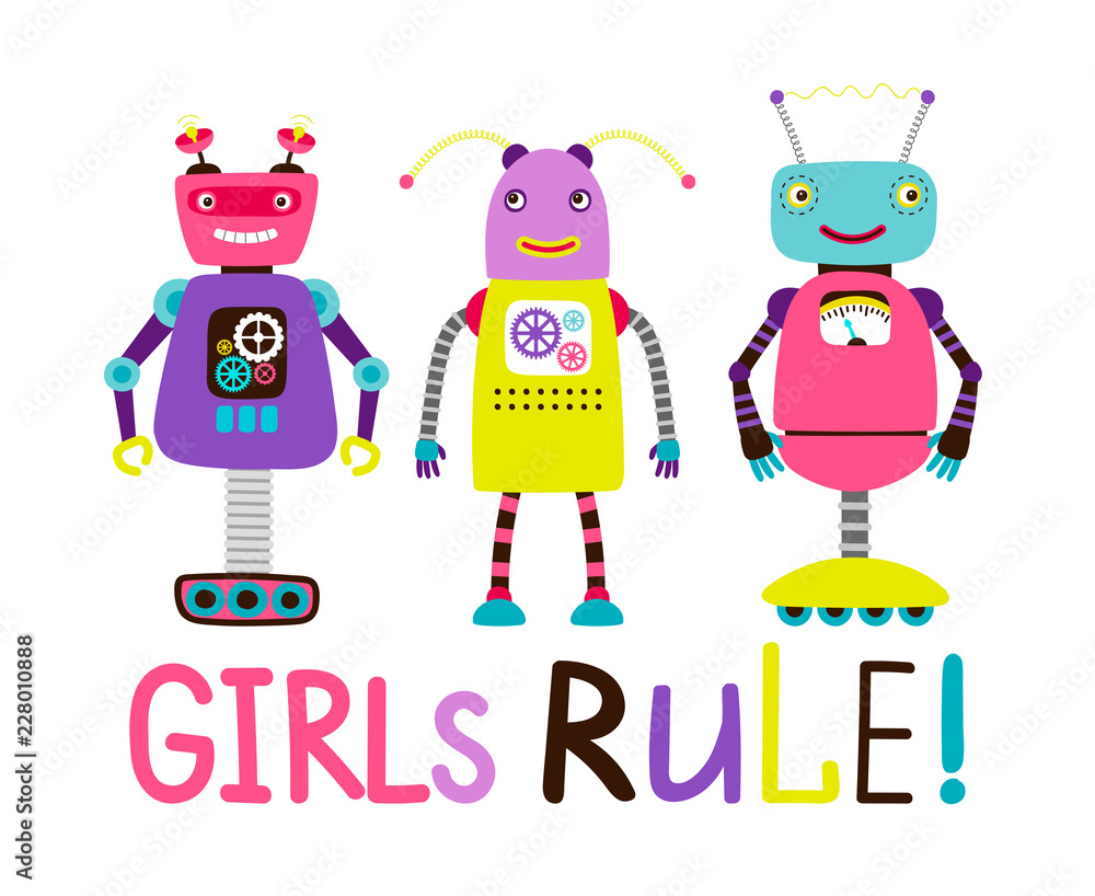 Girls rule cute robot kids t-shirt design, vector illustration Girls rule cute robot kids t-shirt design, vector illustration