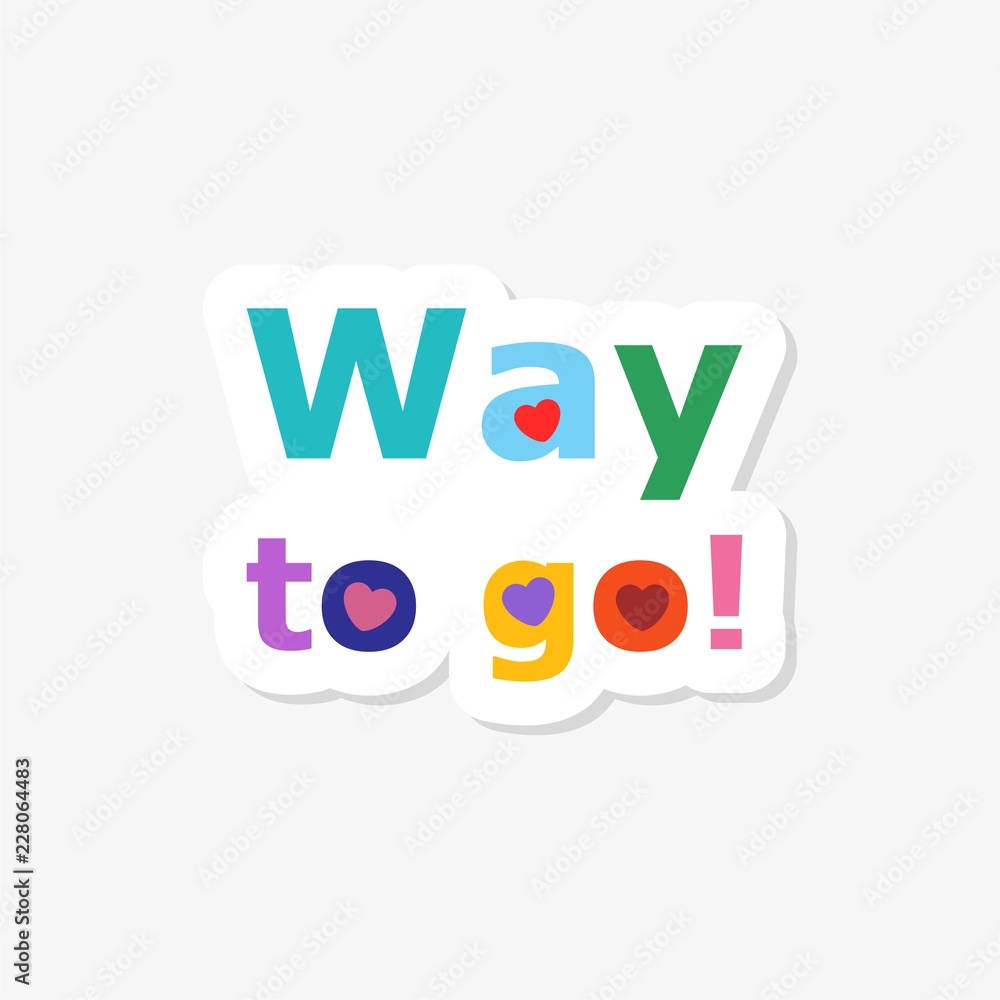 Way to go sticker Way to go sticker