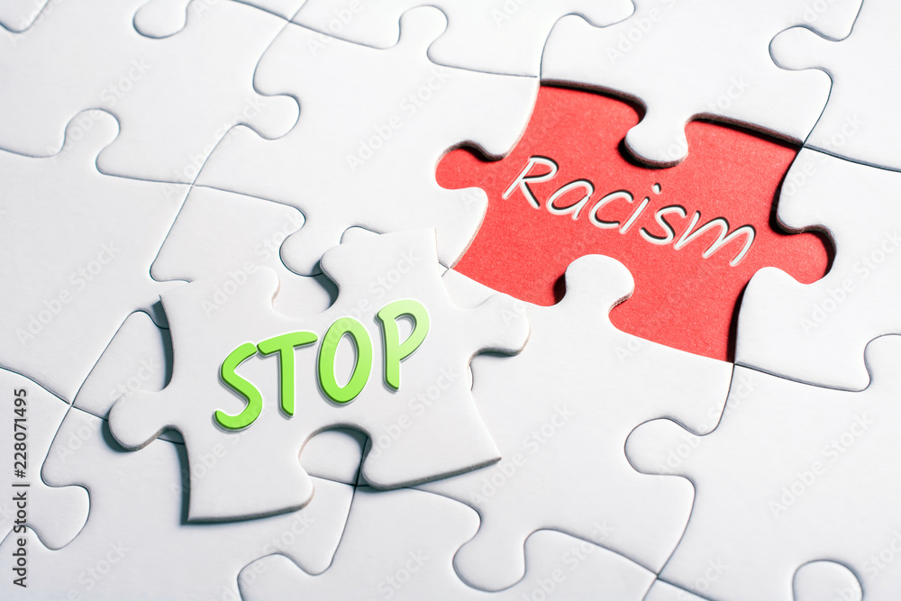 The Words Stop And Racism In Missing Piece Jigsaw Puzzle The Words Stop And Racism In Missing Piece Jigsaw Puzzle