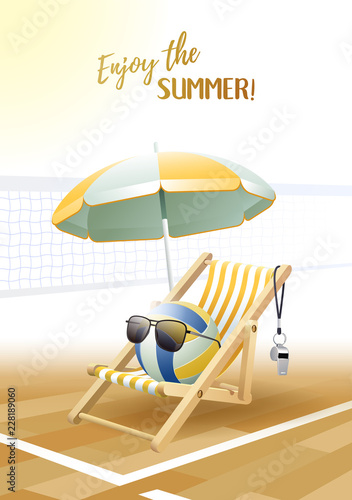 Enjoy the Summer! Sports card. Volleyball ball with sunglasses, beach umbrella, deck chair, and whistle on the volleyball court. Vector illustration.