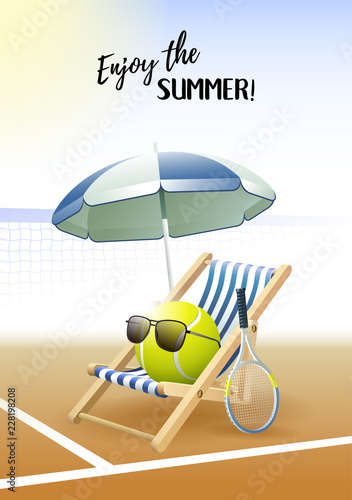 Enjoy the Summer! Sports card. Tennis ball with sunglasses, beach umbrella, deck chair and tennis racquet on the tennis court. Vector illustration.