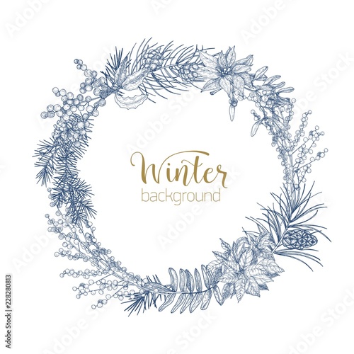 Decorative wreath made of branches and cones of pine and spruce trees, poinsettia leaves and holly berries hand drawn with contour lines. Winter background. Monochrome realistic vector illustration.