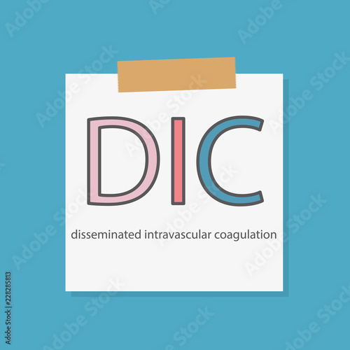 DIC Disseminated intravascular coagulation written in a notebook paper- vector illustration