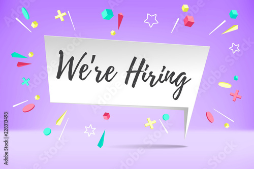 White paper bubble cloud with text We're Hiring for emotion, motivation, positive design. Poster with cloud talk, text message, explosion graphic elements concept in memphis geometric style. Vector.