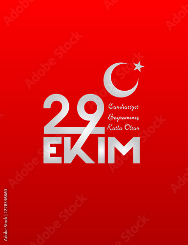 October 29 Republic Day Turkey. 29 ekim Cumhuriyet Bayrami.Translation: 29 october Republic Day Turkey and the National Day in Turkey. celebration republic, graphic for design elements. Vector illustr