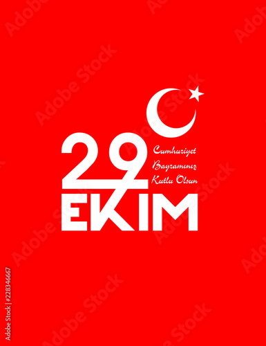 October 29 Republic Day Turkey. 29 ekim Cumhuriyet Bayrami.Translation: 29 october Republic Day Turkey and the National Day in Turkey. celebration republic, graphic for design elements. Vector illustr
