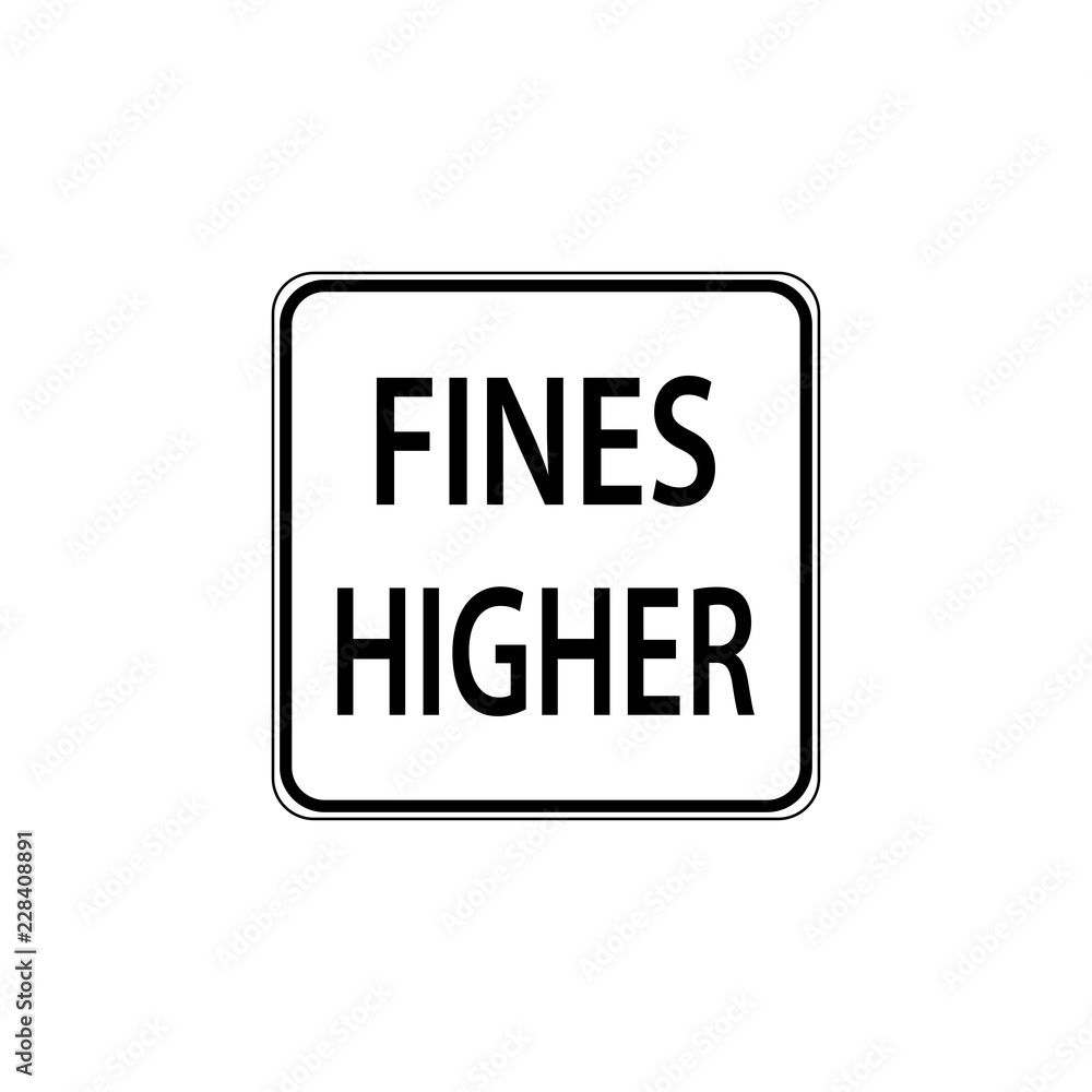 USA traffic road signs. increased fines are imposed for traffic violations. vector illustration USA traffic road signs. increased fines are imposed for traffic violations. vector illustration