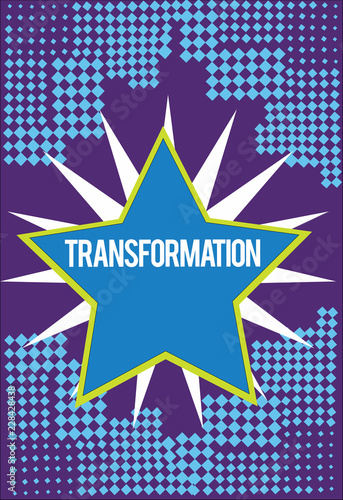 Text sign showing Transformation. Conceptual photo A marked change in form Takes into different level of success.