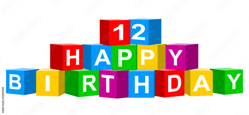 12 Happy birthday 12 Happy birthday