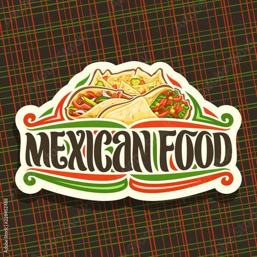 Vector logo for Mexican Food, cut paper icon with fresh burrito with vegetables, healthy taco with red pepper, salty nachos with cheese, brush lettering for words mexican food, signboard for fastfood.