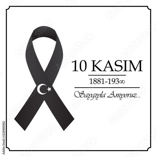 10 Kasim, Mustafa Kemal Ataturk Olum Yildonumu. Turkish meaning:10 November, Mustafa Kemal Ataturk Death Day anniversary.
