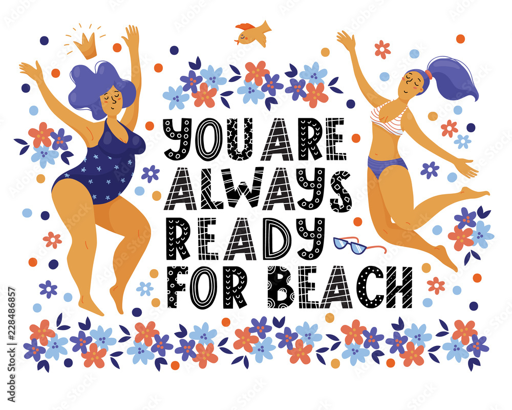You are always ready for beach - body positive inspirational banner with text and two happy plus size women in swimming suit, vector illustration on white background. Body positive banner, poster