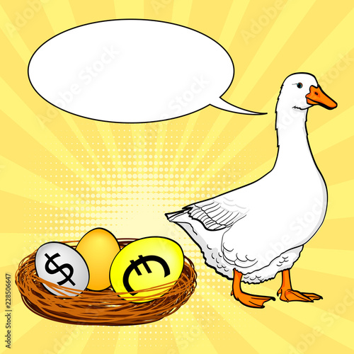 The white goose bears currency eggs, dollar, euro, gold. Pop art background. Imitation of comics style. text bubble