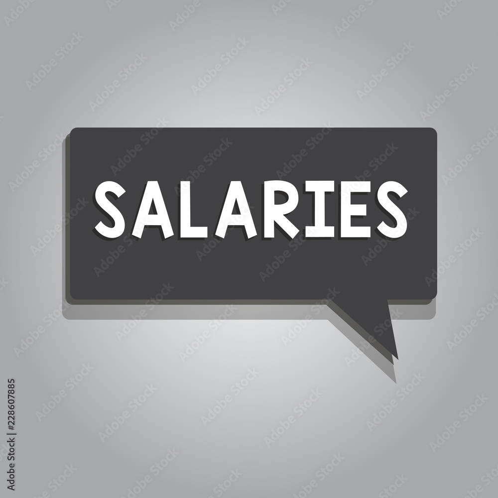 Text sign showing Salaries. Conceptual photo fixed regular payment typically paid on monthly basis period time. Text sign showing Salaries. Conceptual photo fixed regular payment typically paid on monthly basis period time.