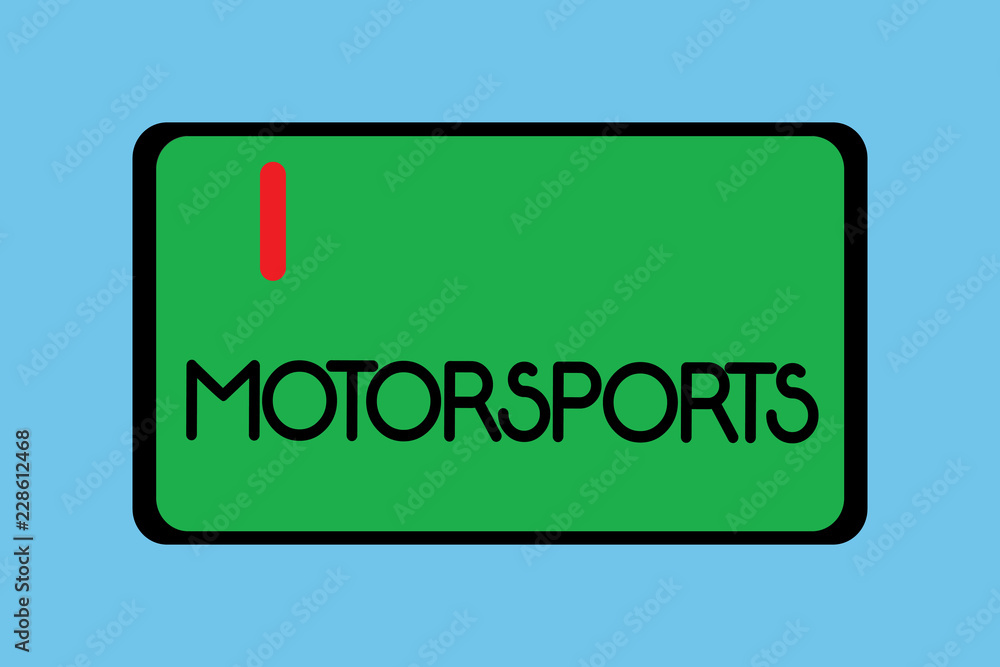 Handwriting text writing Motorsports. Concept meaning Competitive sporting events which involve motorized vehicles. Handwriting text writing Motorsports. Concept meaning Competitive sporting events which involve motorized vehicles.