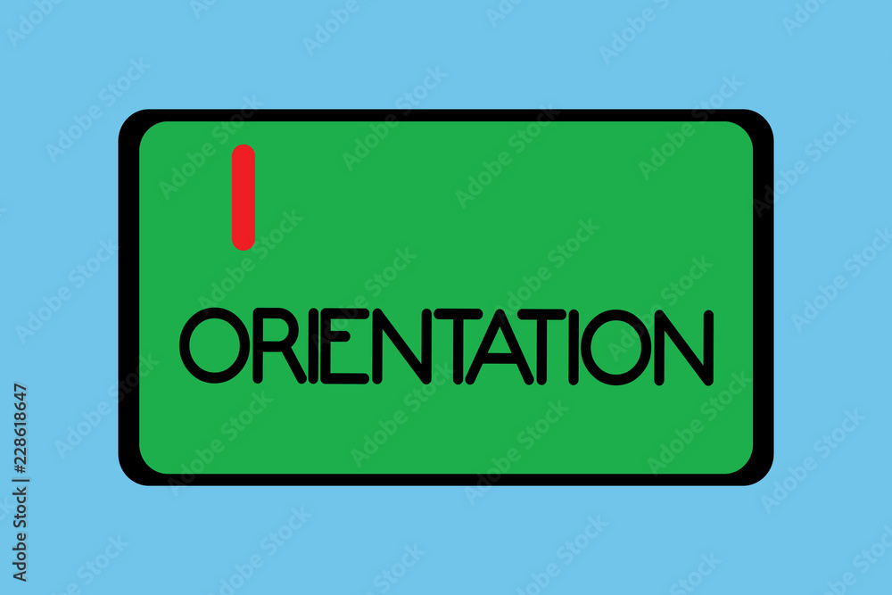 Handwriting text writing Orientation. Concept meaning Particular things that a demonstrating prefers Process of orienting. Handwriting text writing Orientation. Concept meaning Particular things that a demonstrating prefers Process of orienting.