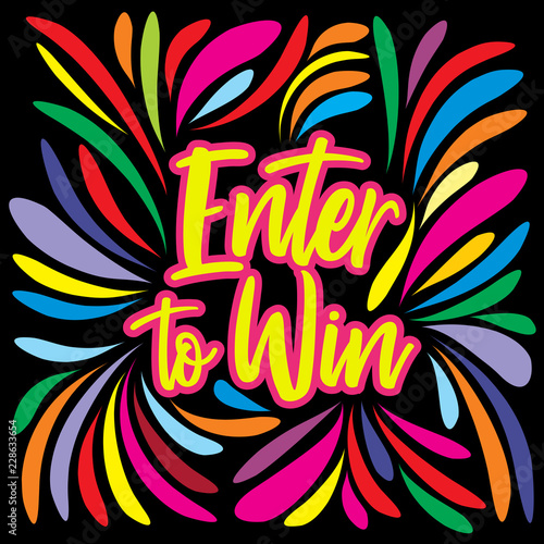 An abstract vector typography illustration of Enter to Win text amidst colorful design 

elements on an isolated black background
