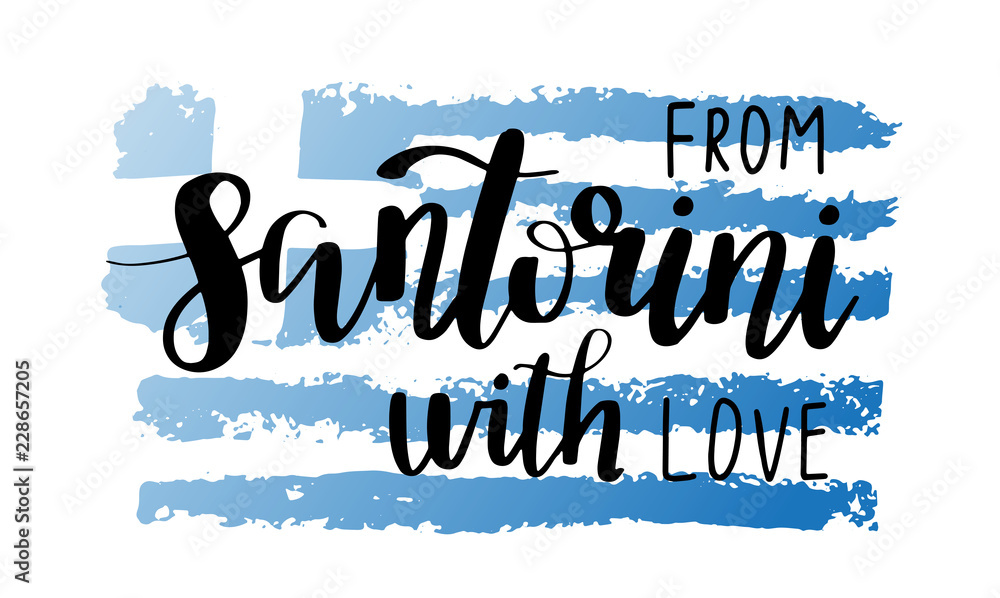 Santorini hand drawn lettering phrase. Greek flag Santorini hand drawn lettering phrase. Greek flag
