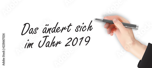 Das öndert sich im Jahr 2019 - Kugelschreiber schreibt mit Schreibschrift