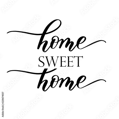 Home sweet home - Hand drawn  lettering vector for print, textil